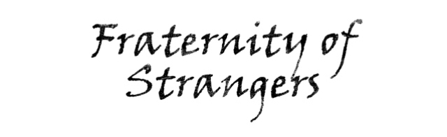 Fraternity of Strangers